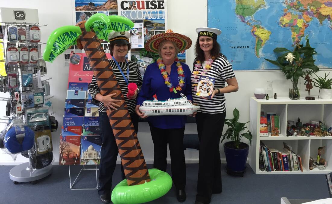 Ahoy there - for Cruise offers week, Wauchope Travel's Robyn Flanagan, Donna McHugh and Jenny Pursehouse got in the mood by dressing up.